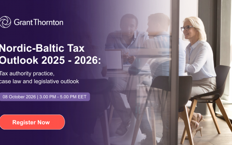 Nordic-Baltic tax outlook 2025 – 2026: tax authority practice, case law and legislative outlook